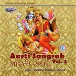 Aarti Sangreh Vol.2 - Sunil Chhaila Bihari Song Download